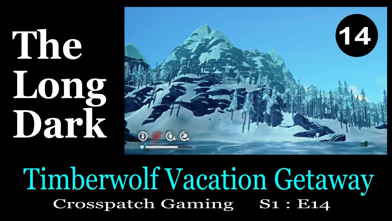 The Long Dark (PS4) Stalker Mode Gameplay |S1 E14| Timberwolf Vacation Getaway