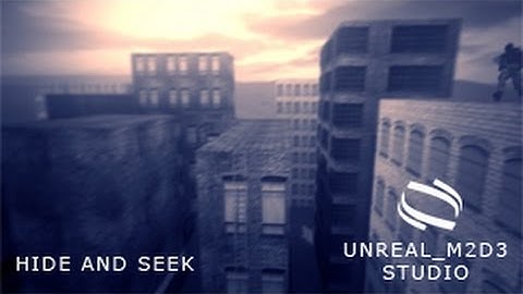 [UNREAL_M2D3 STUDIO] Minimovie - hide and seek