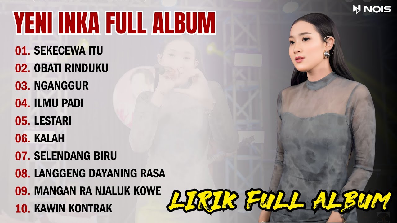 YENI INKA - SEKECEWA ITU l LIRIK FULL ALBUM