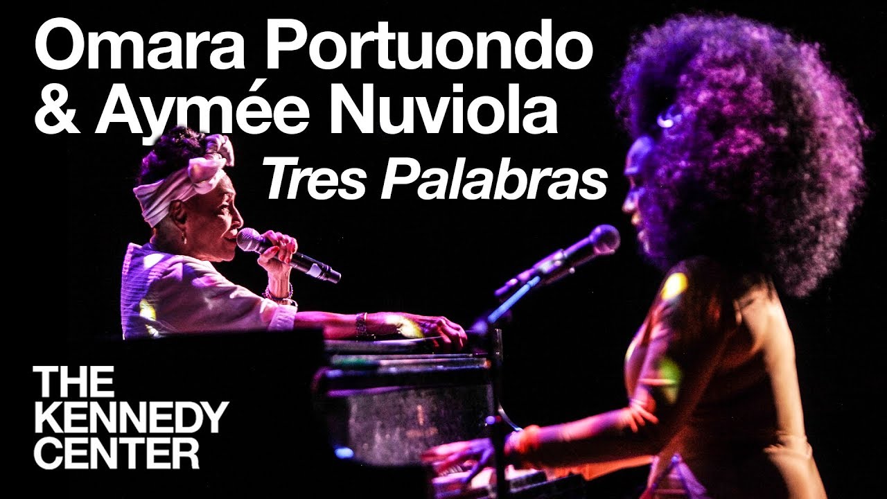 Omara Portuondo and Ayme Nuviola   Tres Palabras  LIVE at The Kennedy Center