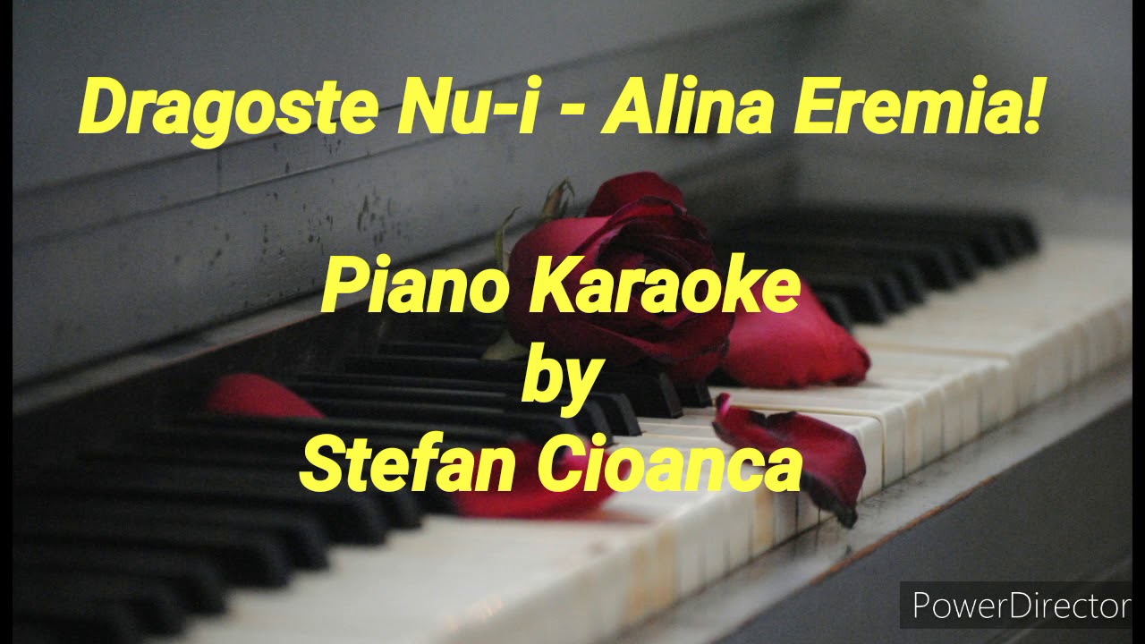 Dragoste Nui Alina Eremia! (Piano Karaoke) YouTube