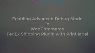 How to enable Advanced Debug Mode in WooCommerce FedEx Plugin?