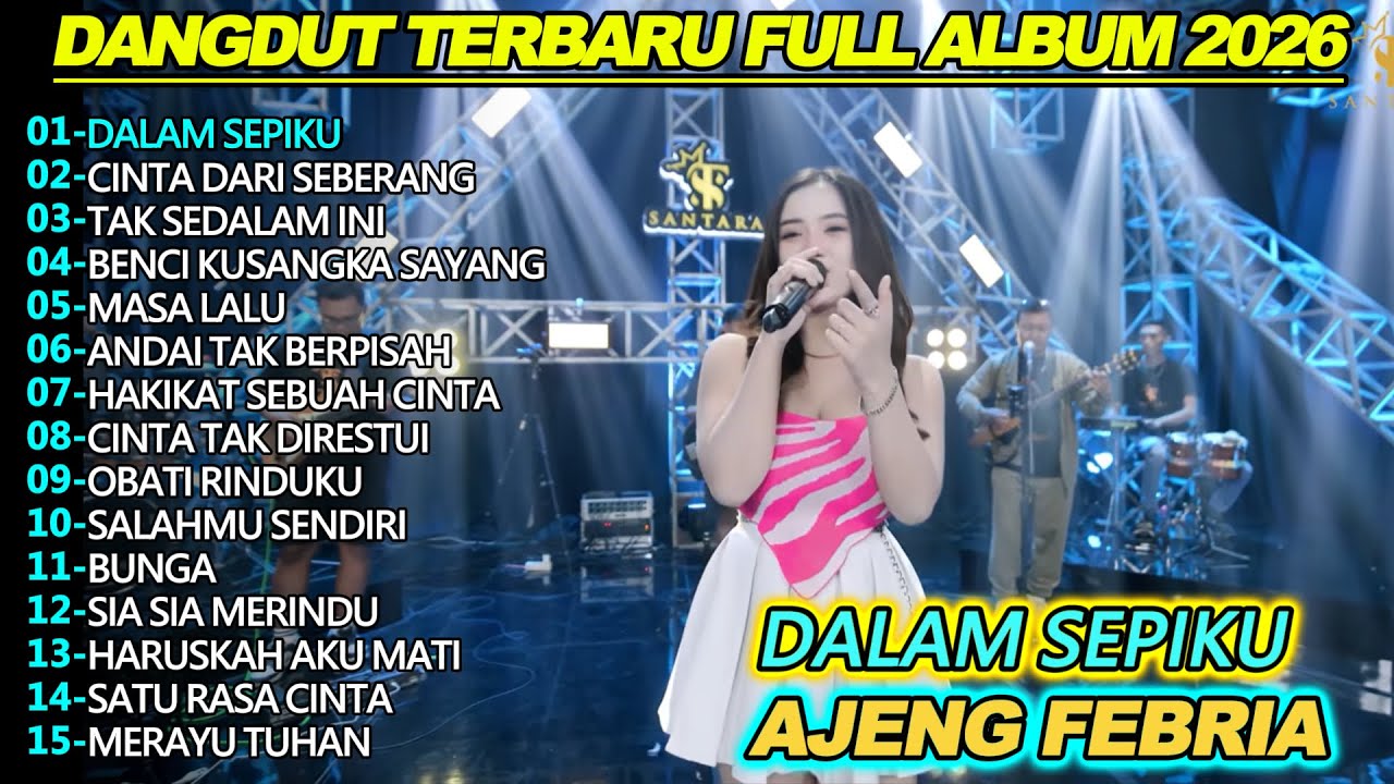 DALAM SEPIKU AJENG FEBRIA DANGDUT KOPLO FULL ALBUM TERBARU 2026