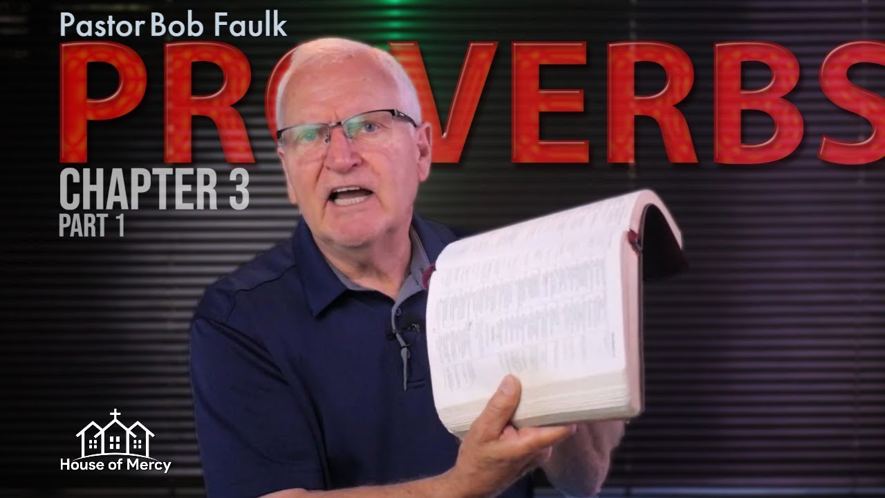 Pastor Bob PROVERBS Chapter 3 Part 1 - YouTube