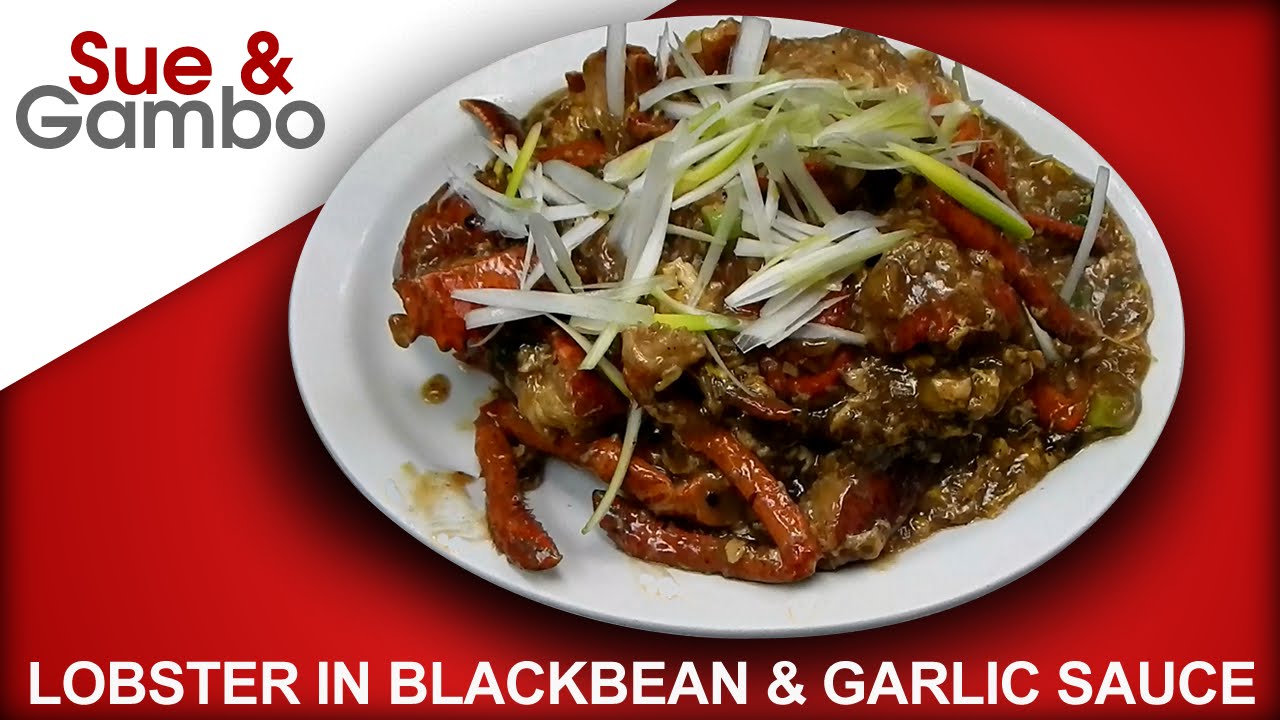 Chinese Lobster with Black Bean and Garlic Sauce YouTube