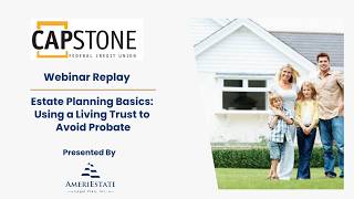 Capstone Credit Union How to Avoid Probate with a Living Trust