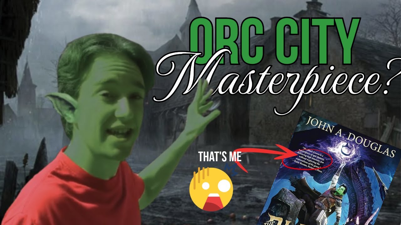 Orc City Book is a Masterpiece? The Signal Ep 31