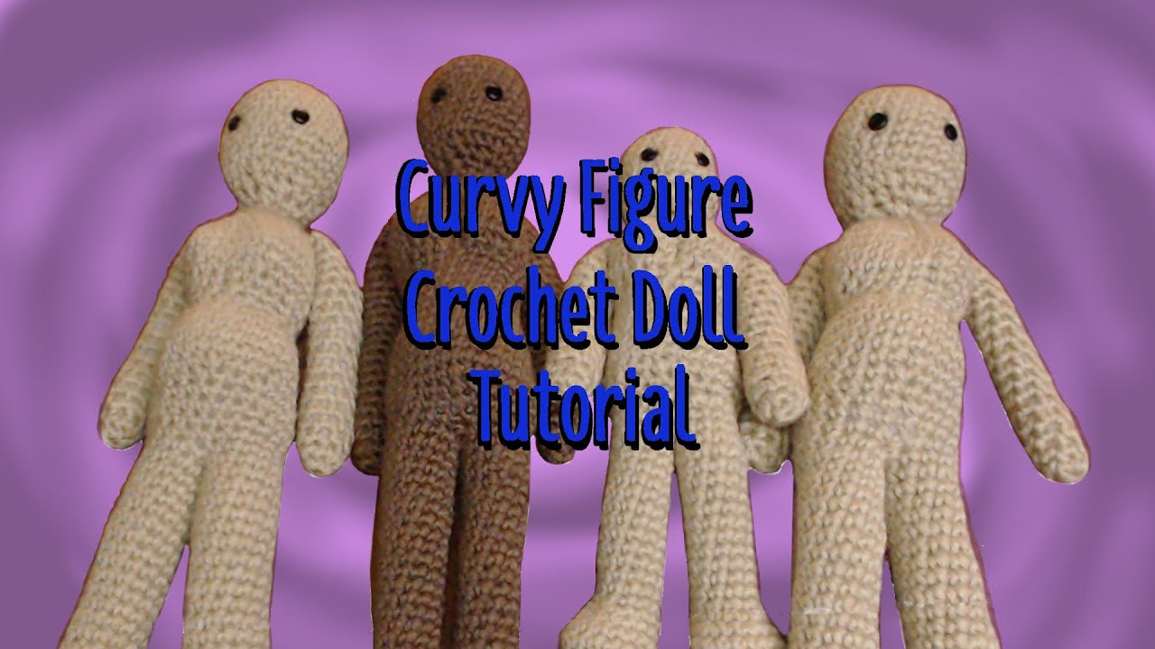 Basic Curvy Figure Crochet Doll Tutorial | Part 1 | Doll Body Types
