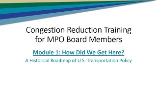 Module 1 - Congestion Reduction Training for MPO Board Members