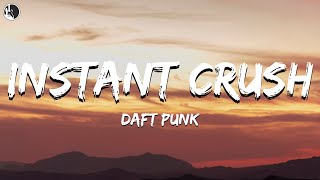 Daft Punk - Instant Crush (Lyrics) ft. Julian Casablancas