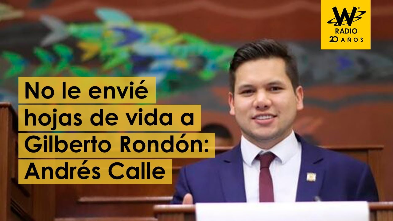 No le envié, ni él me pidió hojas de vida: Andrés Calle sobre Gilberto Rondón en el FNA