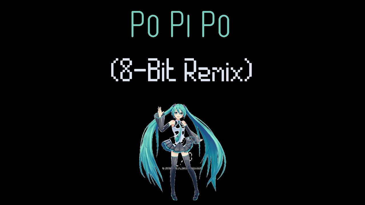 Po Pi Po - (8-Bit Remix)