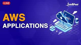 Applications of AWS | AWS Applications | Importance of AWS | Intellipaat
