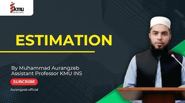 Estimation in Biostatistics| Lecture #8 | Nursing/AHS  | KMU Complete Biostatistics