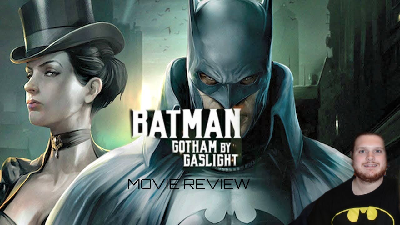 Batman: Gotham By Gaslight- MOVIE REVIEW