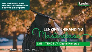 Masterclass LM5 TENCEL™ Digital Hangtag - Turkish | Lenzing Group