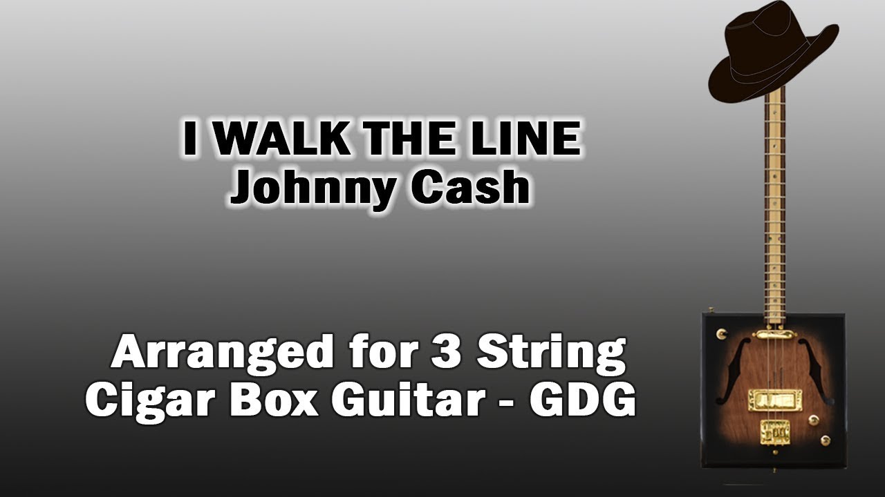 I Walk The Line - Johnny Cash - Cigar Box Guitar - Tab - Chords