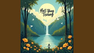 Hati Yang Tenang