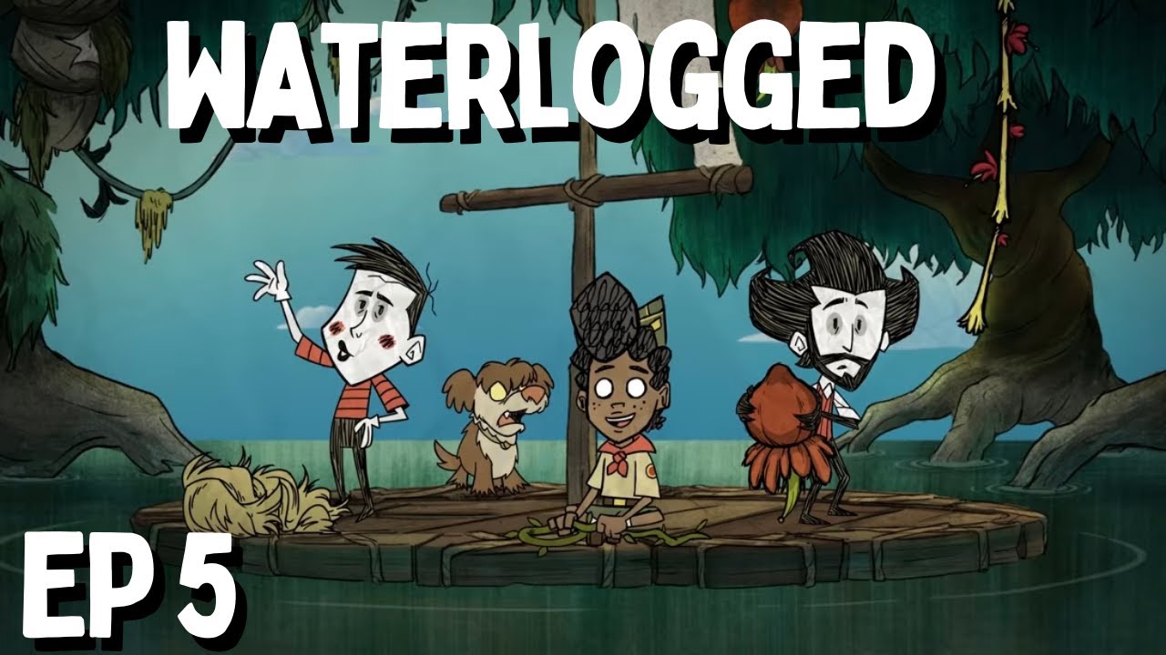 Waterlogged Complete - Don't Starve Together Waterlogged Episode 5 -  DST Waterlogged
