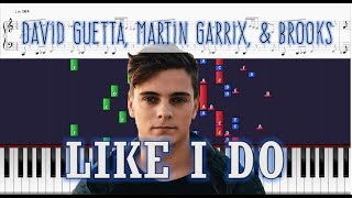 David Guetta, Martin Garrix & Brooks - Like I do - Piano Tutorial w/ Sheets