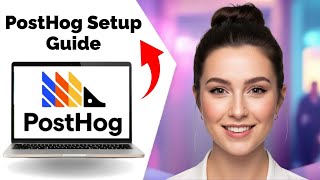 How to Set Up PostHog – Full Step-by-Step Guide (2025)