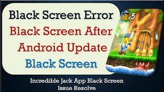 How to Fix Incredible Jack App Black Screen Error | After Android Update | Problem Solved in Android screenshot 5
