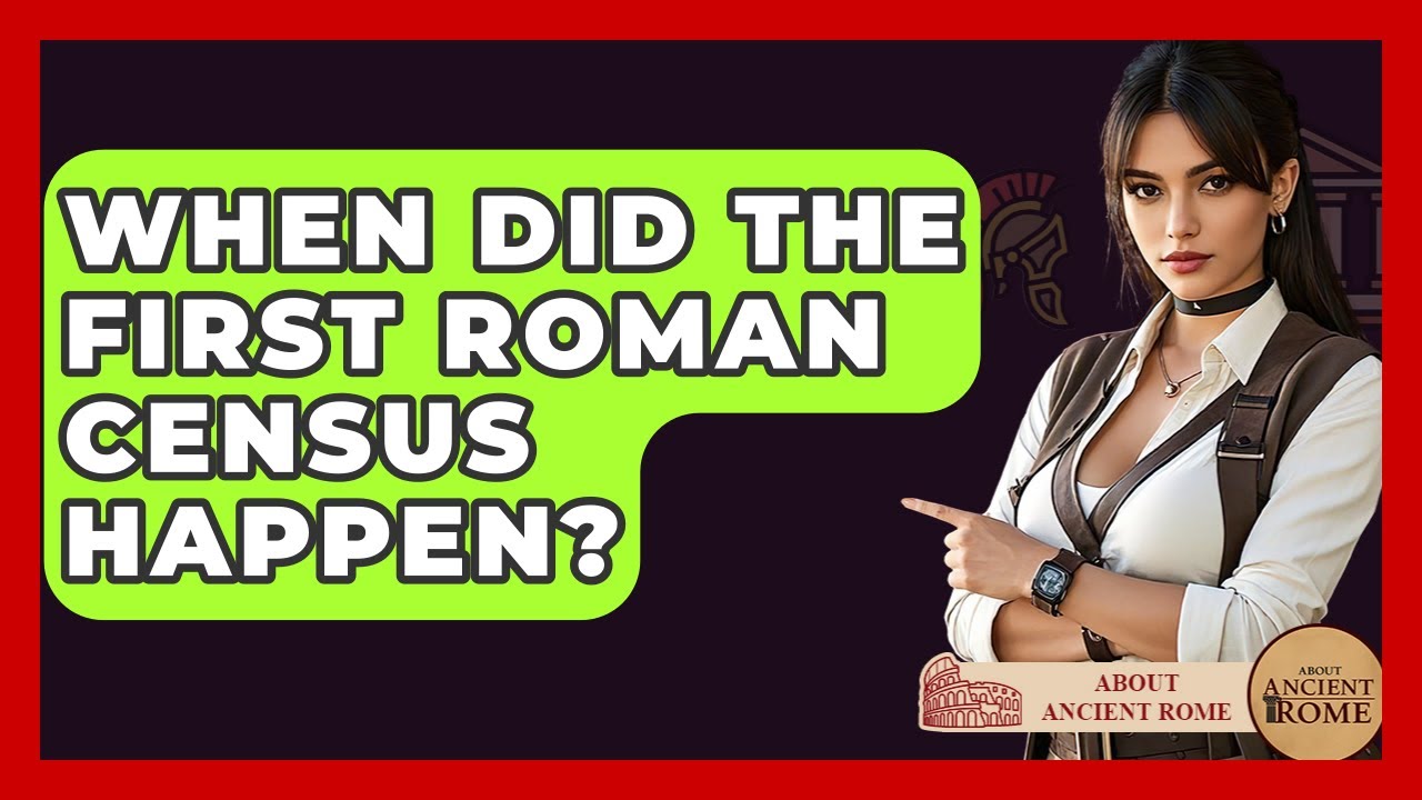 When Did The First Roman Census Happen? - All About Rome