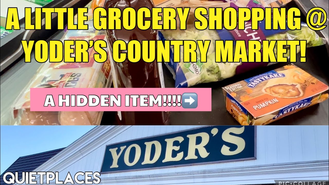 Yoder’s Country Market! A Little Grocery Shopping! New Holland ...