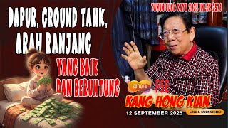 KITCHEN, GROUND TANK, GOOD AND LUCKY BED DIRECTION / KANG HONG KIAN, 09-12-2025