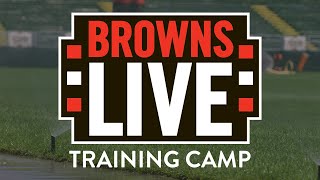 Browns Live: Training Camp July 30