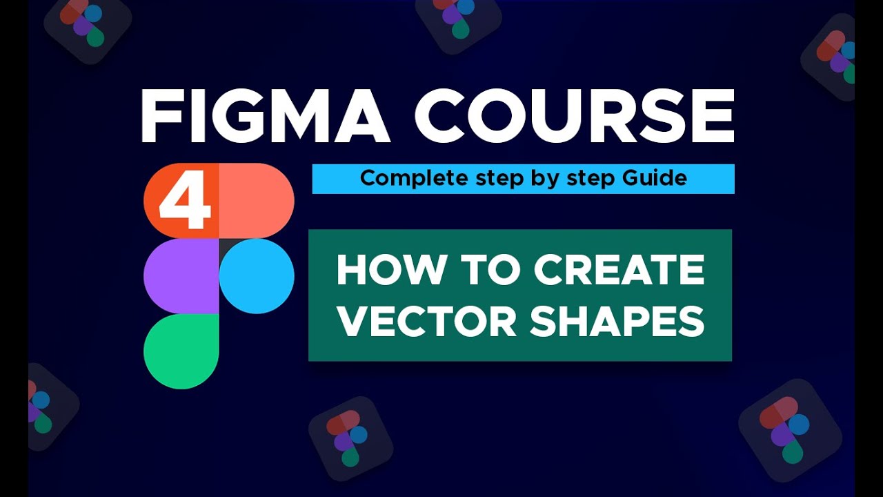 How to create vector shapes in Figma - UI UX Design Complete Figma ...