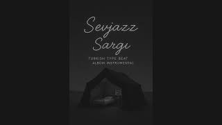 Rüya Gibi - Sargı Turkish Instrumental Beat Albüm Prod.sevjazz Bulut