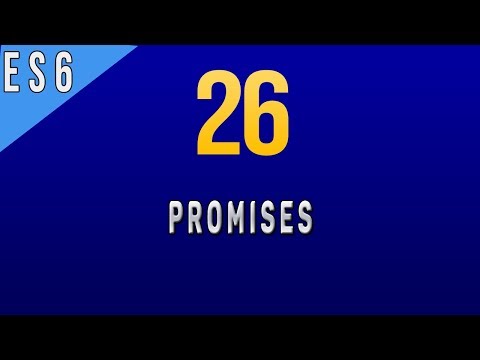 What are Promises in Javascript ES6 - 26