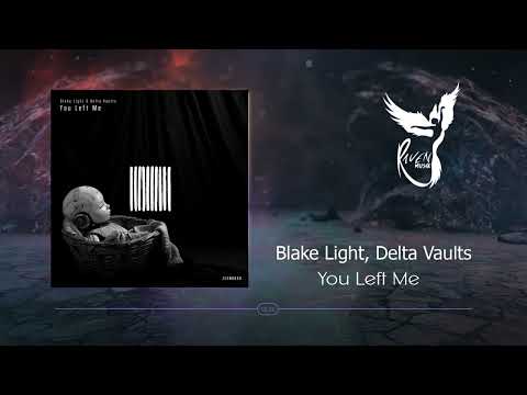 Blake Light, Delta Vaults - You Left Me (Extended Mix) [ZEHN]