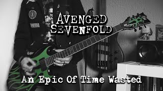 Avenged Sevenfold  An Epic Of Time Wasted Cover