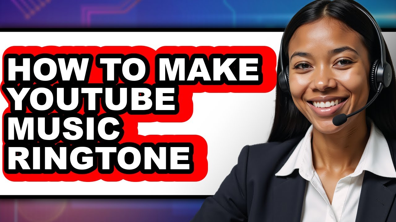How to Make Youtube Music Ringtone - Full Guide