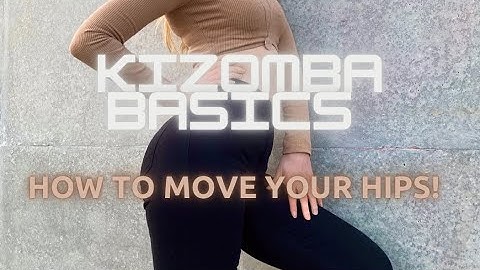 KIZOMBA BASICS / HOW TO MOVE YOUR HIPS!