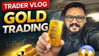 Gold Trading || Trader vlog