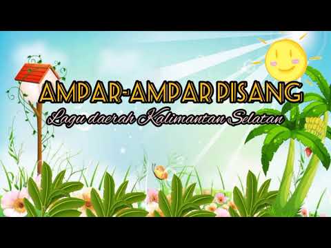 Lagu Ampar-ampar Pisang | Lagu daerah Kalimantan Selatan