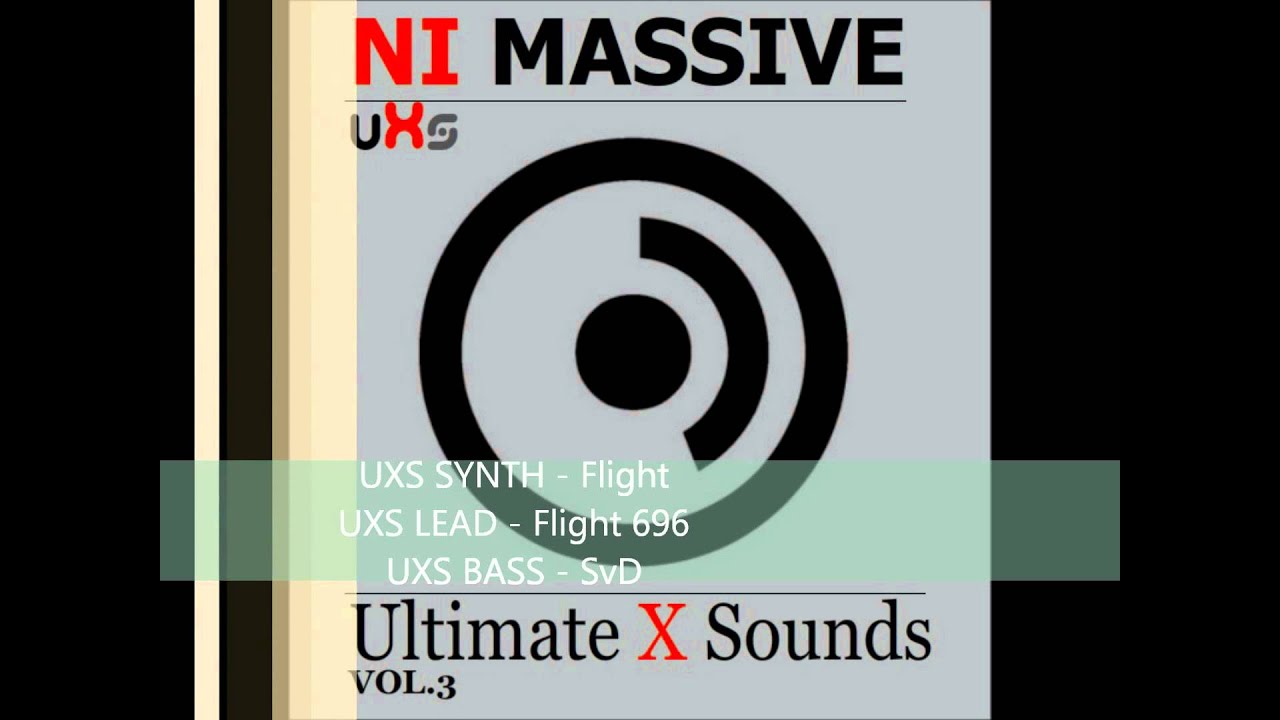 Ultimate X Sounds Vol.3 NI Massive Soundset YouTube
