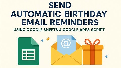 Auto Email Birthday Reminder using Google Sheets & Apps Script | Full Tutorial Step-by-Step