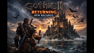 Hai la joaca..:) (Gothic 2 Returning) New balance+Ethernal breeze+random enemies+karma+idk... #Ep5