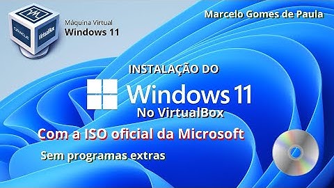 Como criar uma máquina virtual do Windows 11 no VirtualBox sem TPM 2.0 usando a ISO oficial
