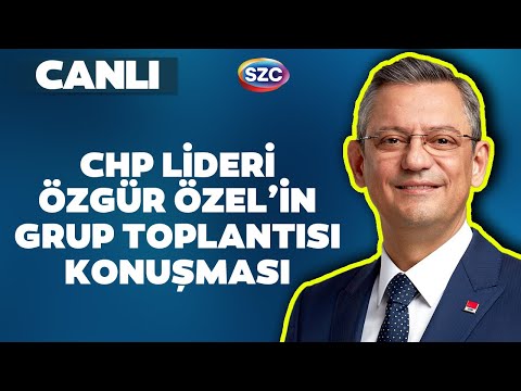 CHP Lideri Özgür Özel'in Grup Toplantısı Konuşması 16 Nisan