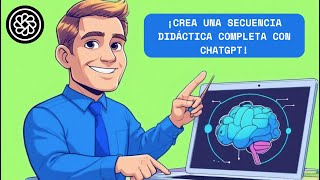 ¡Crea una Secuencia Didáctica COMPLETA con ChatGPT! 🚀 Ahorra Horas de Planificación (Paso a Paso)
