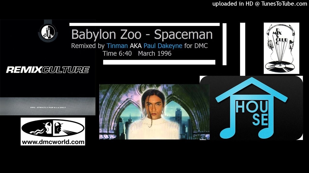 Babylon Zoo - Spaceman (DMC remix by Tinman March 1996)