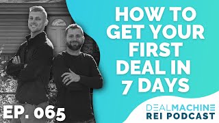 How to Get Your First Deal in 7 Days with David Lecko | 065