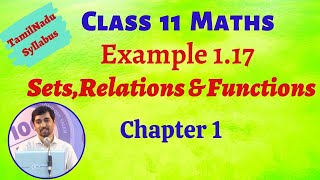 Class 11 Maths | Example 1.17 Sets Relations and Functions Chapter 1 | TN New Syllabus | AlexMaths