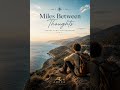 Miles Between Thoughts – Emotional Travel Vlog Instrumental | Chill Journey Vibes