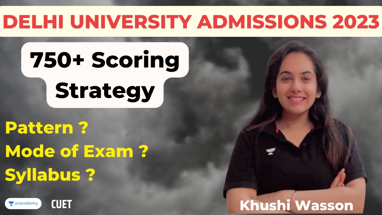 DU Admission 2023 | Strategy to score 750+ | Pattern | Syllabus | CUET 2023